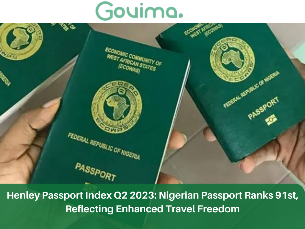 Henley Passport Index Q2 2023: Nigerian Passport Ranks 91st, Reflecting Enhanced Travel Freedom