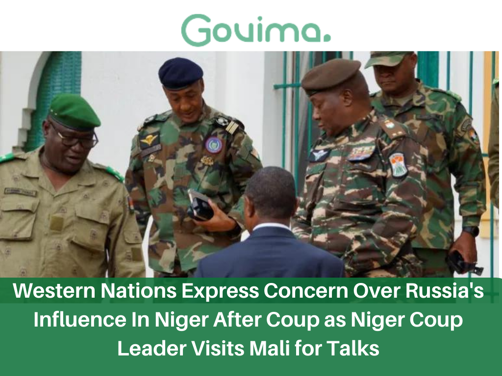 Western Nations Express Concern Over Russia’s Influence In Niger After Coup as Niger Coup Leader Visits Mali for Talks