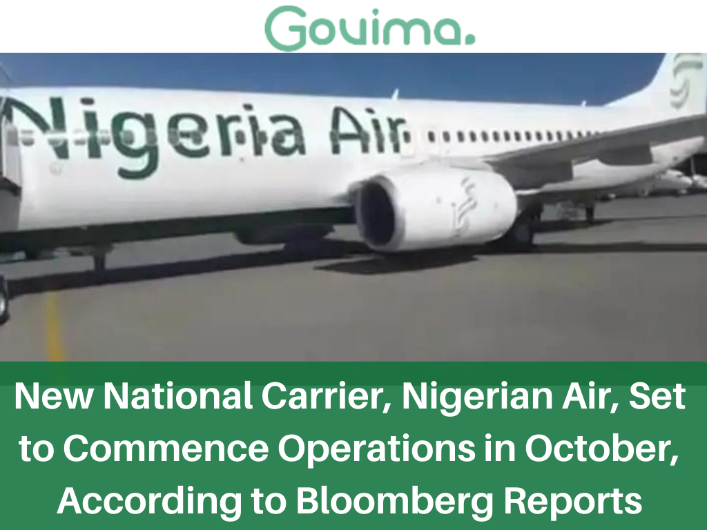 New National Carrier, Nigerian Air, Set to Commence Operations in October. Bloomberg Reports