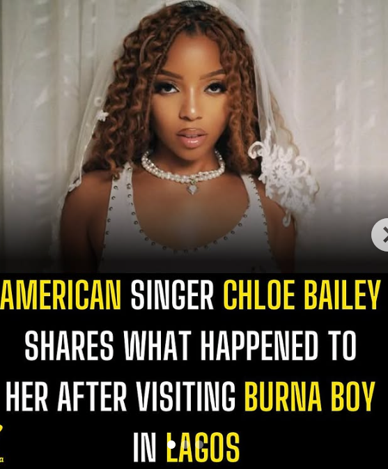 Chloe Bailey Shares Post About Her Experience In Lagos, Nigeria