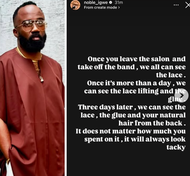 Noble Igwe Sparks Controversy With Comments On Women’s Hair