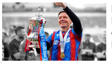 Crystal Palace Soar To Historic FA Cup Glory With Victory Over Manchester City