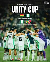 Unity Cup 2025 Kicks Off In London: Nigeria’s Super Eagles Ready To Soar