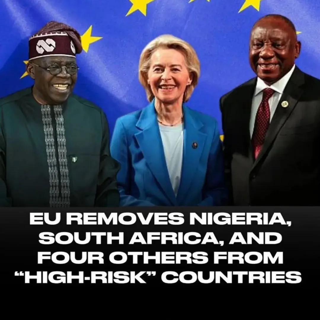 BREAKING NEWS: Nigeria, South Africa, And Four Others Removed From EU High-Risk Jurisdictions